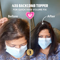 Load image into Gallery viewer, BackComb Topper (4x6 Base)