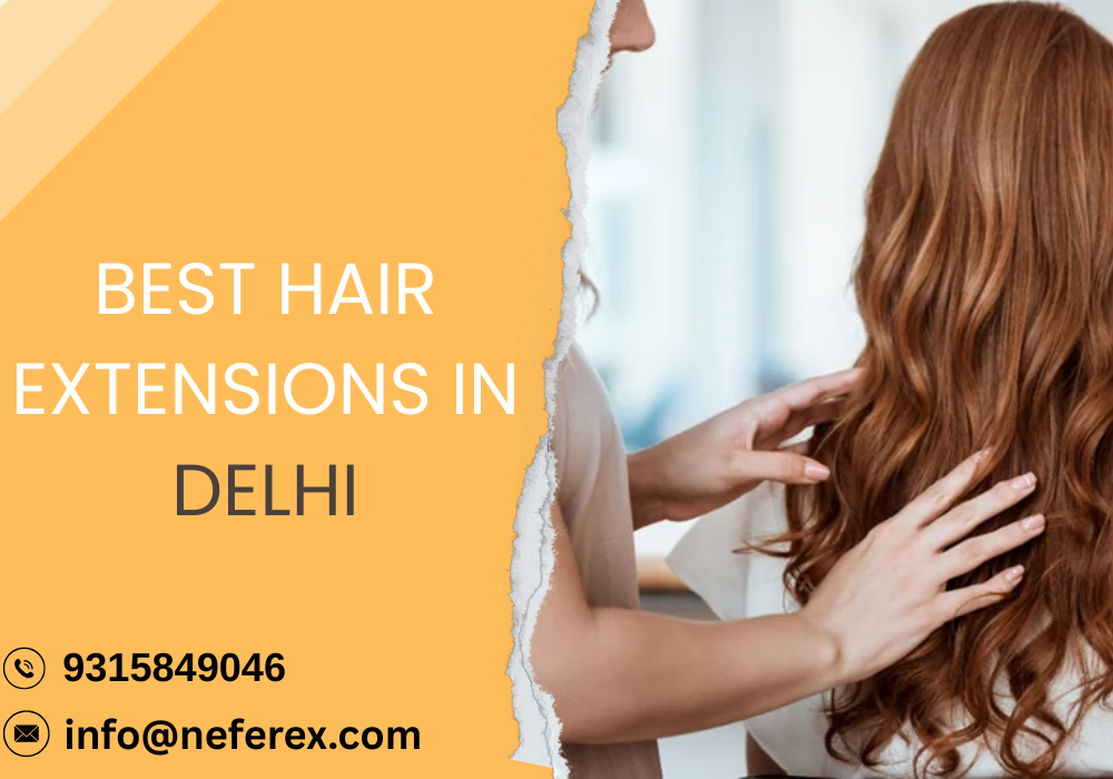 Best hair Extensions in Delhi